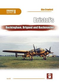 bokomslag Bristol'S Buckingham, Brigand and Buckmaster