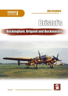 bokomslag Bristols Buckingham, Brigand and Buckmaster