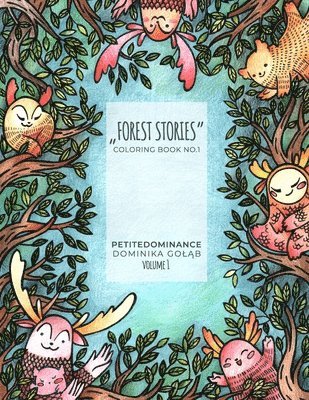 Forest stories: coloring book no.1, activity book, mindfulness coloring, illustrated floral and animal prints 1