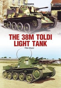 bokomslag The 38m Toldi Light Tank
