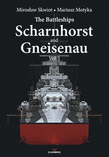 Miroslaw Skwiot, Mariusz Motyka - Battleships Scharnhorst and Gneisenau Vol. I, Inbunden