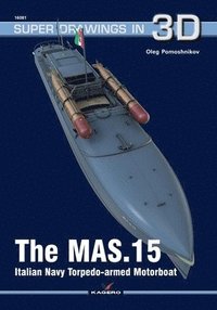 bokomslag The Mas.15 Italian Navy Torpedo-Armed Motorboat