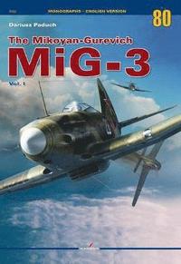bokomslag The Mikoyan-Gurevich Mig-3 Vol. I