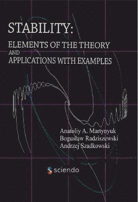 Stability: Elements of the Theory and Applications with Examples 1