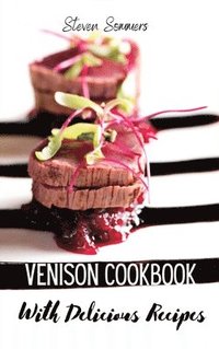 bokomslag Venison Cookbook With Delicious Recipes