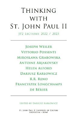 Thinking with St. John Paul II, Volume 3