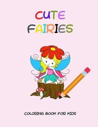 bokomslag Cute fairies coloring book for kids