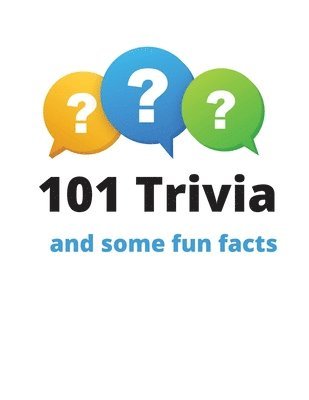 101 Trivia and some fun facts 1