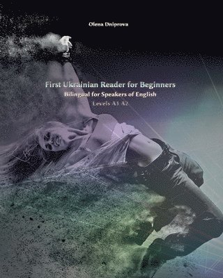 Olena Dniprova, Vadym Zubakhin - First Ukrainian Reader for Beginners, Häftad