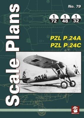 MMP Books - Scale Plans No. 79 PZL P.24A & PZL P.24C, Häftad