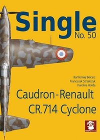 bokomslag Single No. 50 Caudron-Renault Cr.714 Cyclone