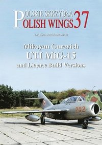 bokomslag Mikoyan Gurevich UTI MiG-15 and Licence Build Versions