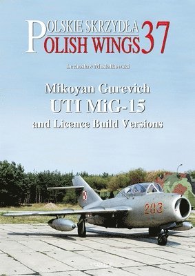 Mikoyan Gurevich UTI MiG-15 and Licence Build Versions