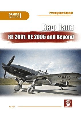 bokomslag Reggiane RE 2001, RE 2005 and Beyond