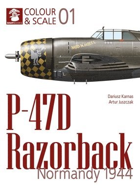 Colour & Scale 01. P-47D Razorback. Normandy 1944 1