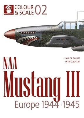 Colour & Scale 02. NAA Mustang III. Europe 1944-1945 1