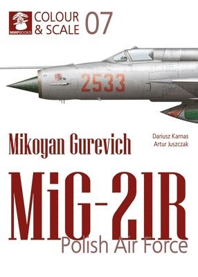 bokomslag Colour & Scale 07. Mikoyan Gurevich MiG-21R. Polish Air Force