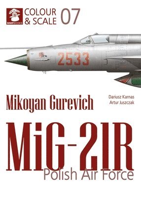 Colour & Scale 07. Mikoyan Gurevich MiG-21R. Polish Air Force 1