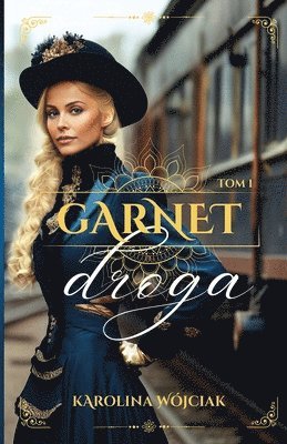 Karolina Wojciak - Garnet tom 1, Häftad