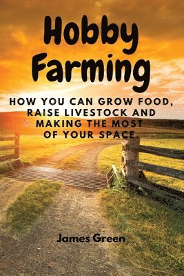 James Green - Hobby Farming, Häftad