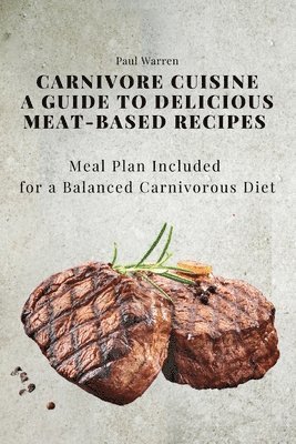 Paul Warren - Carnivore Cuisine, Häftad