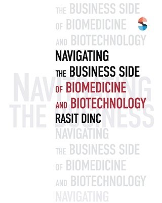 bokomslag Navigating the Business Side of Biomedicine and Biotechnology