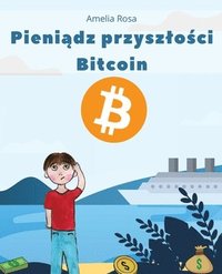 bokomslag Pieni&#261;dz przyszlo&#347;ci Bitcoin