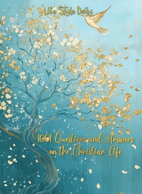 Life Daily Style - 1001 Questions and Answers on the Christian Life, Häftad