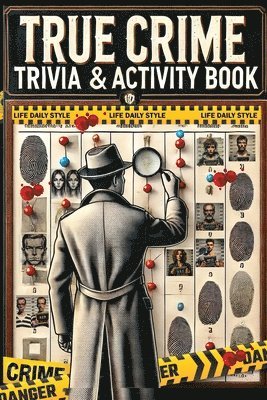 bokomslag The Ultimate True Crime Trivia and Activity Book