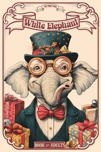 bokomslag White Elephant Gifts for Adults