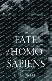 bokomslag The Fate of Homo Sapiens