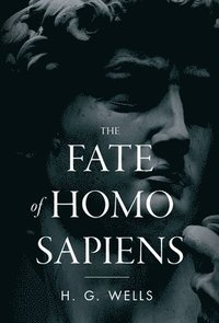 bokomslag The Fate of Homo Sapiens