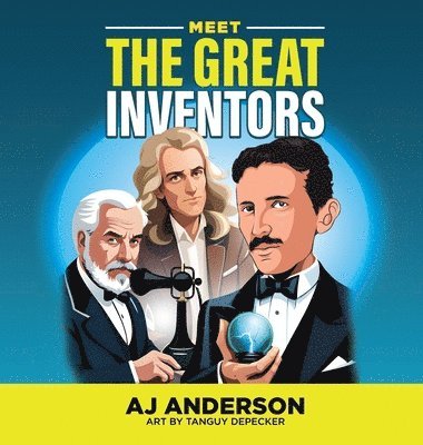 Meet the Great Inventors 1