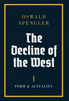 The Decline of the West 1