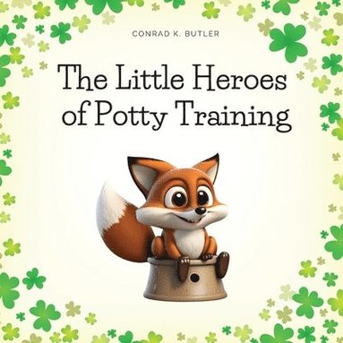 bokomslag The Little Heroes of Potty Training