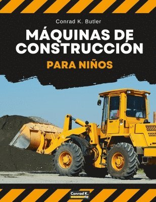 Conrad K Butler, Conrad K. Butler - Máquinas de construcción para niños, Häftad