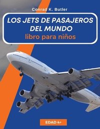 bokomslag Los jets de pasajeros del mundo para nios