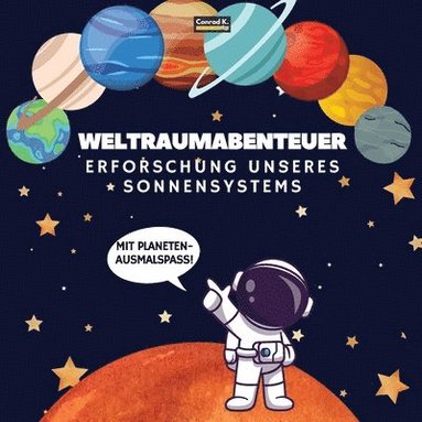 bokomslag Weltraumabenteuer. Erforschung unseres Sonnensystems (Mit Planeten-Ausmalspa!)