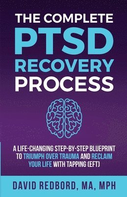 David Redbord - Complete PTSD Recovery Process, Häftad