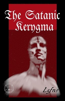 Lcf Ns, LCF NS - Satanic Kerygma, Häftad