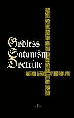 Godless Satanism Doctrine 1