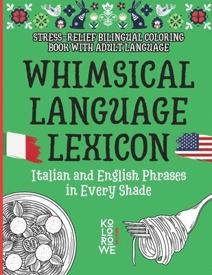 Whimsical Language Lexicon. Italian and English Phrases in Every Shade 1