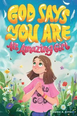 bokomslag God Says You Are An Amazing Girl