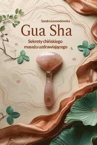 bokomslag Gua Sha