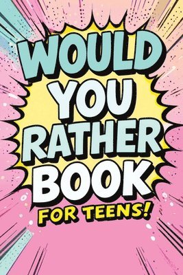 bokomslag Would You Rather Book for Teens