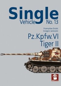 bokomslag Single Vehicle No. 13 PZ.Kpfw. VI Tiger II