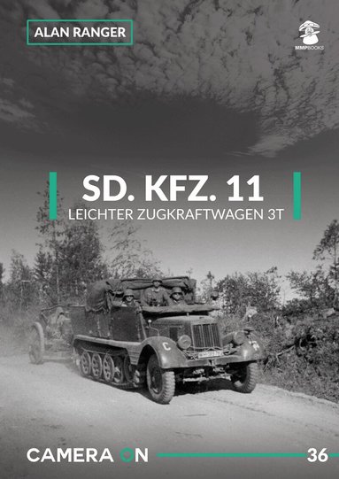 Alan Ranger - Camera ON No. 36 Sd.Kfz. 11 Leichter Zugkraftwagen 3t, Häftad