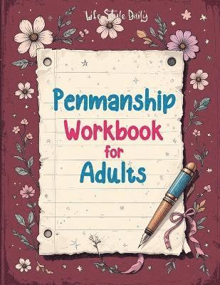 bokomslag Penmanship Workbook for Adults: Mastering Elegant Handwriting with Cursive and Calligraphy Practice - Improve Letter Formation, Enhance Writing Fluenc