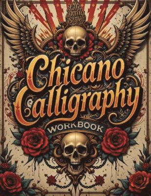 Chicano Calligraphy Workbook