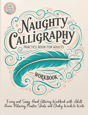 Naughty Calligraphy Practice Book for Adults
